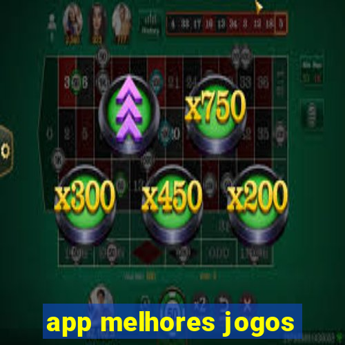 app melhores jogos